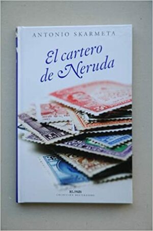 El Cartero De Neruda by Antonio Skármeta