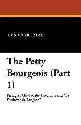 The Petty Bourgeois (Part 1) by Honoré de Balzac