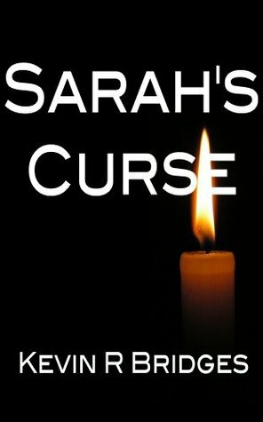 Sarah's Curse (Population Zero) by Kevin R. Bridges