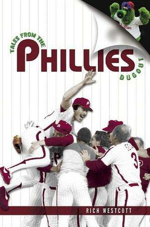 Tales from the Phillies Dugout by Rich Westcott