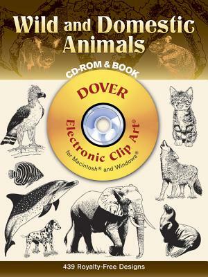 Wild and Domestic Animals [With CDROM] by Dover Publications Inc