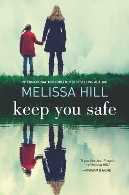 Keep You Safe by Melissa Hill