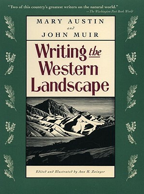 Writing the Western Landscape by Mary Austin, John Muir