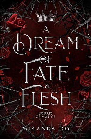 A Dream of Fate & Flesh by Miranda Joy