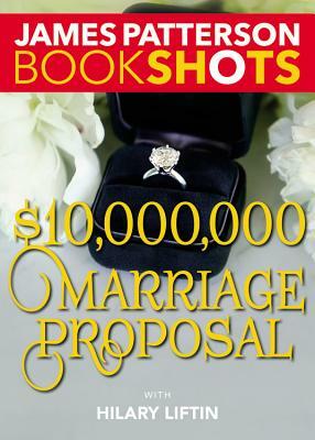 $10,000,000 Marriage Proposal by James Patterson