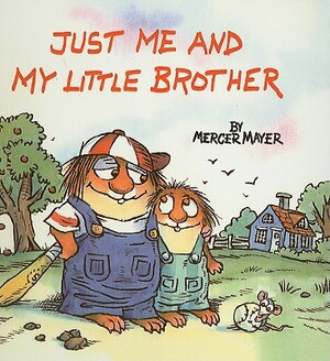 Just Me and My Little Brother by Mercer Mayer