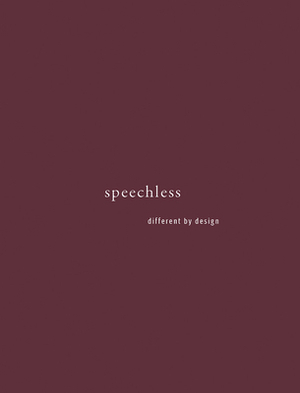 Speechless: Different by Design by Sarah Schleuning