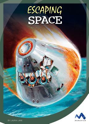 Escaping Space by Laura Lane