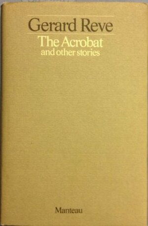 The Acrobat and other stories by Gerard Reve