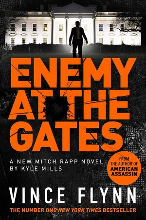 Enemy at the Gates by Kyle Mills, Vince Flynn