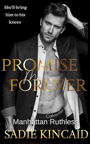 Promise Me Forever by Sadie Kincaid