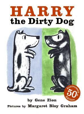 Harry the Dirty Dog by Margaret Bloy Graham, Gene Zion