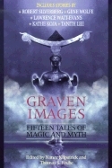 Graven Images by Kathryn Ptacek, Various, Robert Silverberg, M. Christian, Yvonne Navarro, Brian McNaughton, Jack Ketchum, Chelsea Quinn Yarbro, Lois Tilton, Gene Wolfe, Storm Constantine, Nancy Kilpatrick, Lawrence Watt-Evans, Nina Kiriki Hoffman, Tanith Lee, Kathe Koja, Edward Lee, Esther M. Friesner