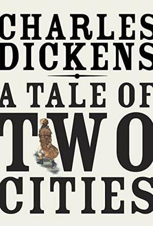 A Tale of Two Cities by Charles Dickens