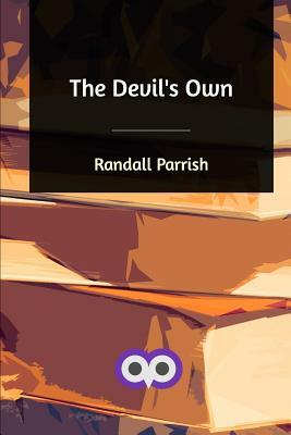 The Devil's Own by Randall Parrish