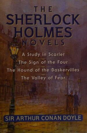 The Sherlock Holmes Novels by Arthur Conan Doyle