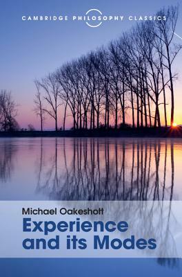 Experience and Its Modes by Michael Oakeshott