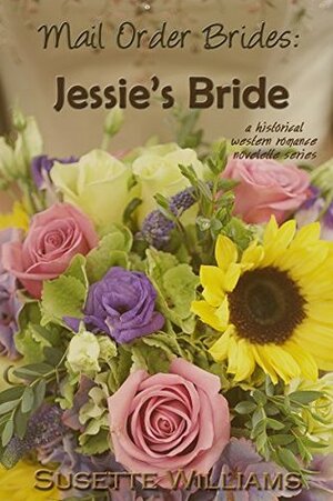 Jessie's Bride by Susette Williams