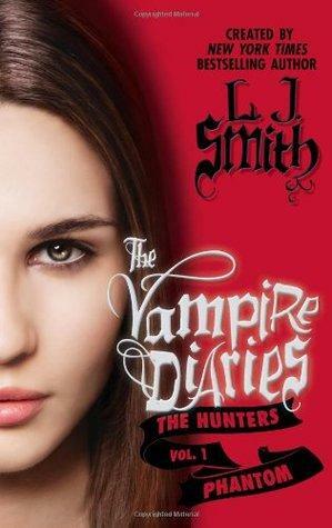 The Vampire Diaries: The Hunters: Phantom by L.J. Smith