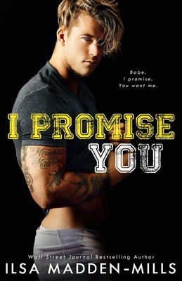I Promise You by Ilsa Madden-Mills