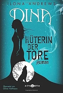Dina - Hüterin der Tore by Ilona Andrews
