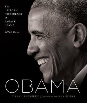 Obama: The Historic Presidency of Barack Obama - 2,920 Days by Mark Greenberg