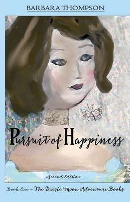 Pursuit of Happiness by Barbara Thompson