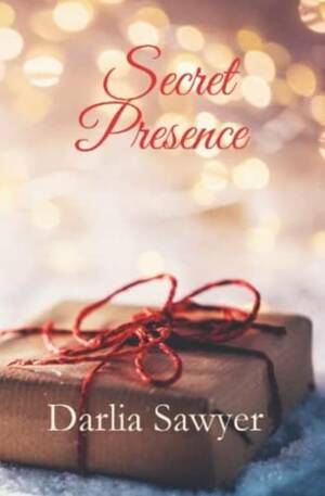 Secret Presence by Darlia Sawyer