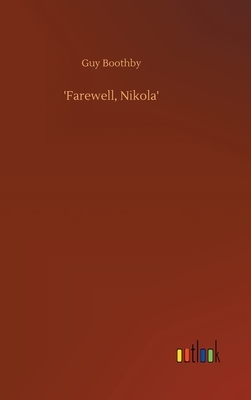 'Farewell, Nikola' by Guy Boothby