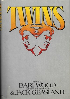 Twins: A novel by Bari Wood, Jack Geasland