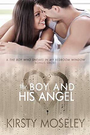 The Boy and His Angel by Kirsty Moseley