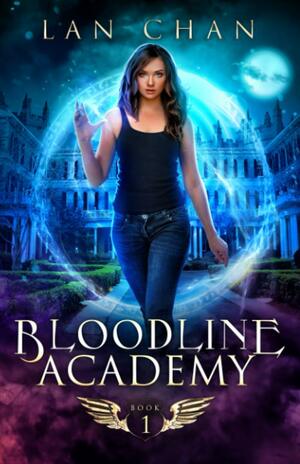 Bloodline Academy by Lan Chan