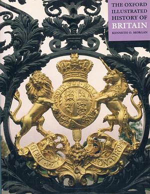 The Oxford Illustrated History of Britain by Kenneth O. Morgan