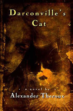 Darconville's Cat by Alexander Theroux
