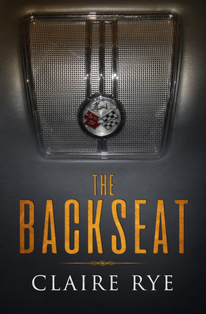 The Backseat by Claire Rye