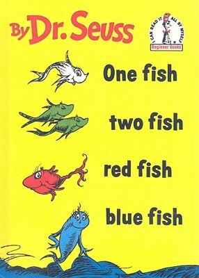 One Fish, Two Fish, Red Fish, Blue Fish by Dr. Seuss