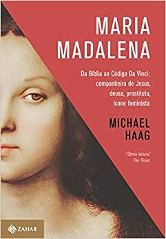 Maria Madalena by Michael Haag