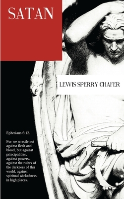 Satan by Lewis Sperry Chafer