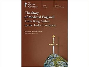 The Story Of Medieval England from King Arthur To The Tudor Conquest by Jennifer Paxton