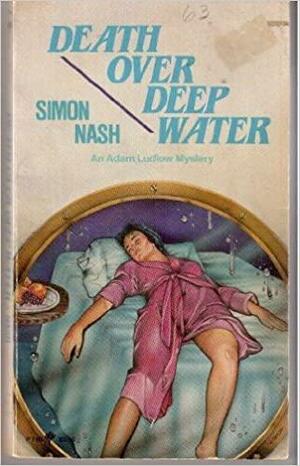 Death Over Deep Water by Raymond Chapman, Simon Nash