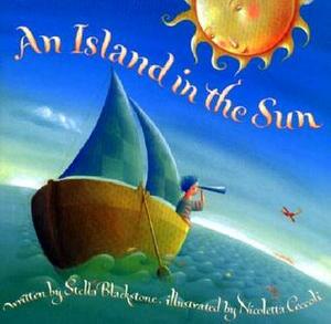An Island in the Sun by Nicoletta Ceccoli, Stella Blackstone