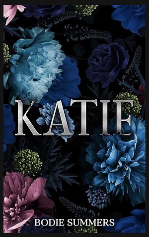 Katie by Bodie Summers