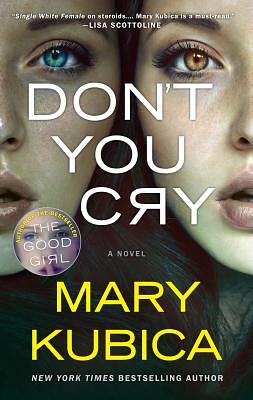 Don't You Cry by Mary Kubica