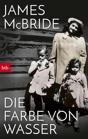 Die Farbe von Wasser by James McBride