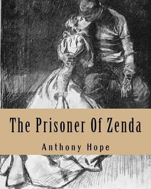 The Prisoner Of Zenda by Anthony Hope