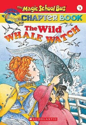 Wild Whale Watch by Joanna Cole, Eva Moore, Bruce Degen, John Speirs, Ted Enik