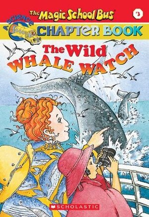 Wild Whale Watch by John Speirs, Joanna Cole, Bruce Degen, Ted Enik, Eva Moore