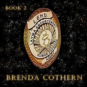 L.E.H.D. 2: Layma Enforcement & Human Defense by Brenda Cothern