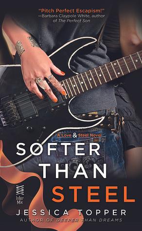 Softer Than Steel by Jessica Topper