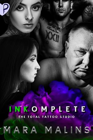 INKomplete: The total tattoo studio by Mara Malins, Mara Malins